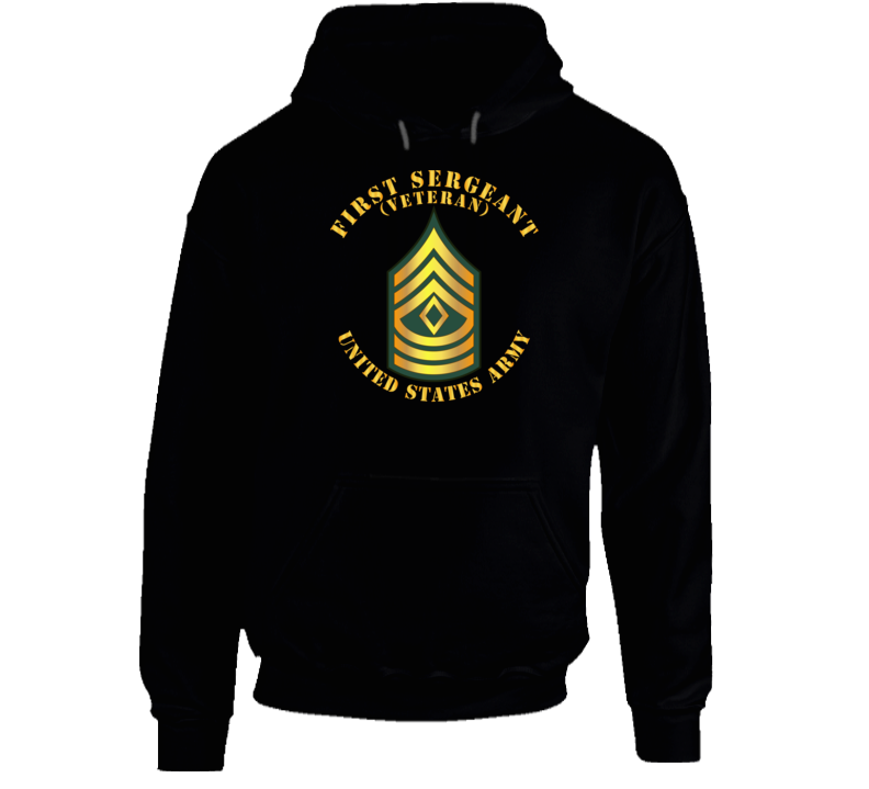 Army - First Sergeant - 1sg - Veteran Hoodie