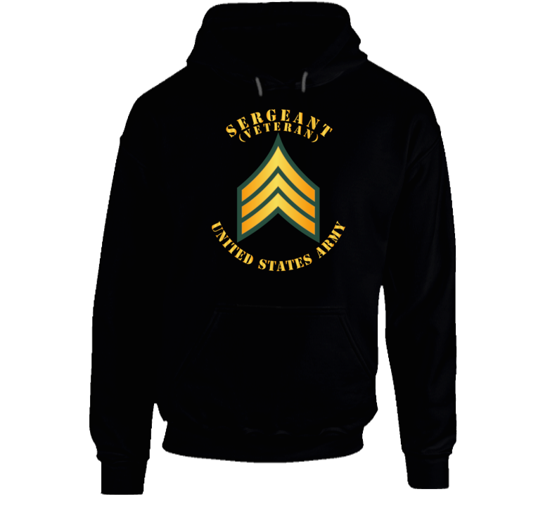 Army - Sergeant - Sgt - Veteran Hoodie