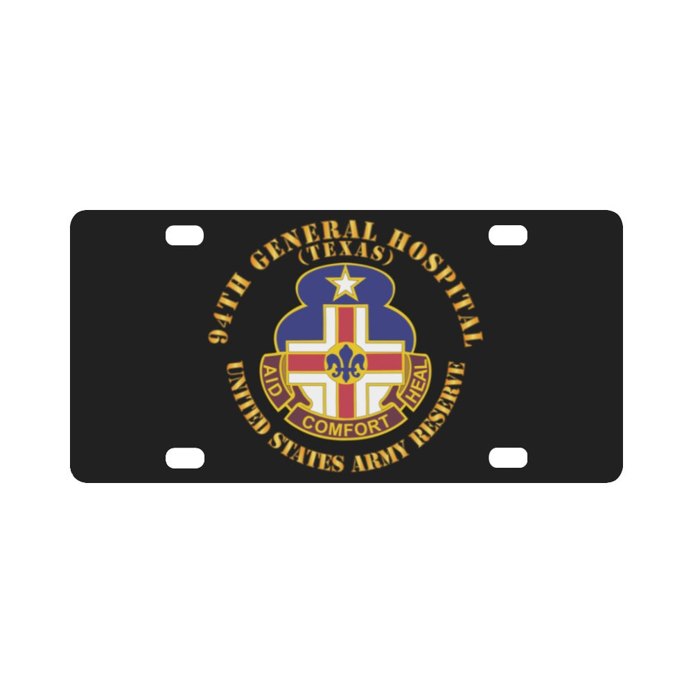 Army - 94th General Hospital - TX - USAR Classic License Plate