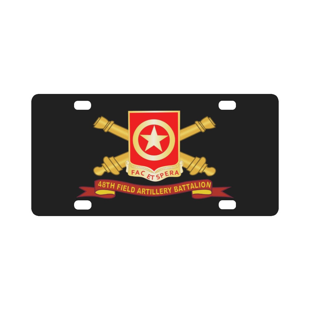 Army - 48th Field Artillery Battalion w Br - Ribbon Classic License Plate