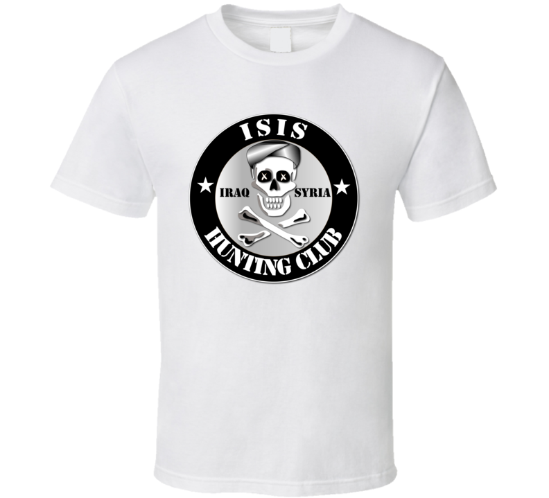 ISIS Hunting Club - Syria - Iraq T Shirt