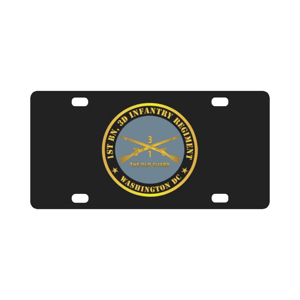 Army - 1st Bn 3d Infantry Regiment - Washington DC - The Old Guard w Inf Branch Classic License Plate