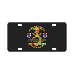 Army - Vietnam Combat Veteran w 6th Bn 77th Artillery DUI - II Field Force w VN SVC Classic License Plate