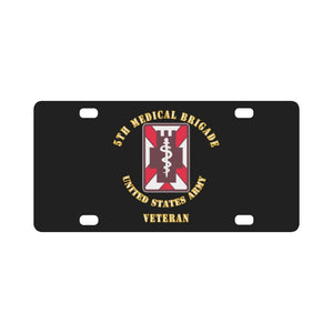 Army - 5th Medical Brigade - Veteran Classic License Plate