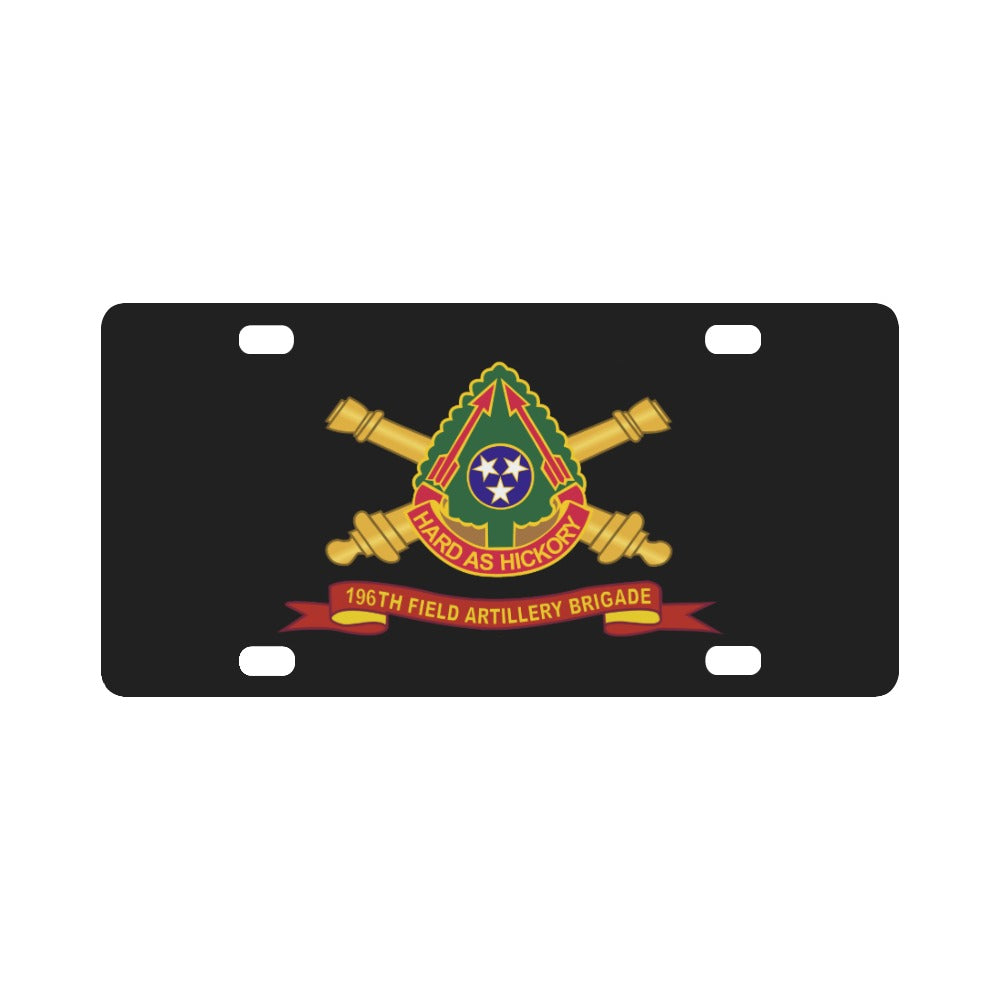 Army - 196th Field Artillery Brigade DUI w Br - Ribbon X 300 Classic License Plate