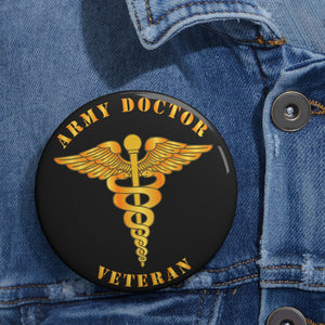 Custom Pin Buttons - Army - Army Doctor - Veteran