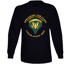 Army - Specialist 5th Class - Sp5 - Combat Veteran - V1 Long Sleeve