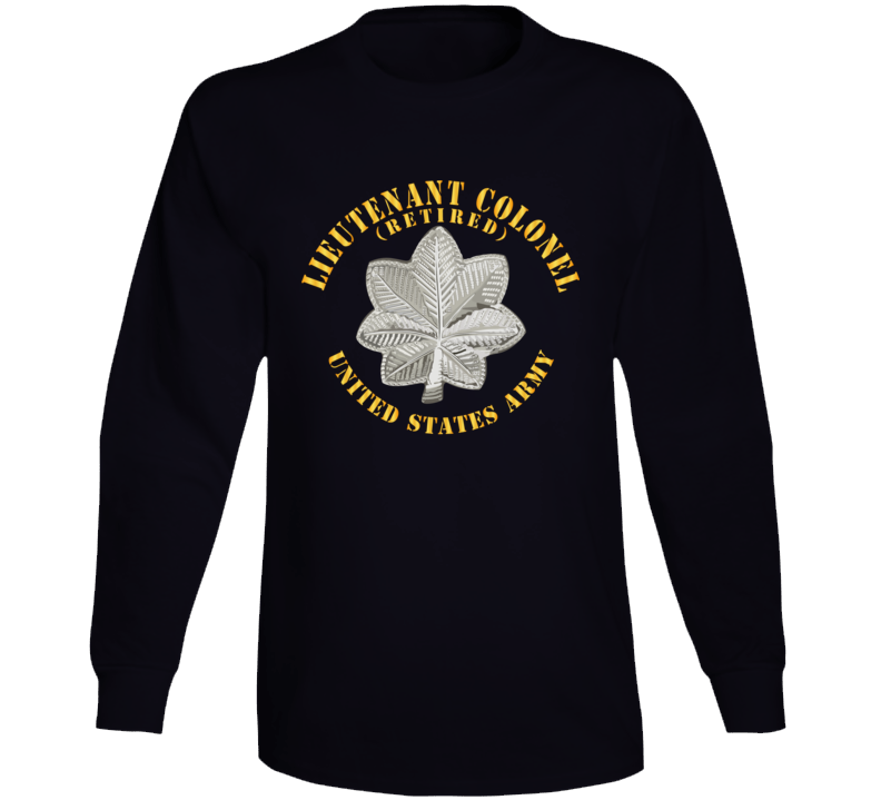 Army - Lieutenant Colonel - Ltc - Retired - V1 Long Sleeve