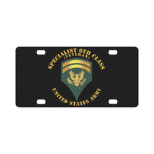 Load image into Gallery viewer, Army - Specialist 6th Class - SP6 - Veteran - V1 Classic License Plate
