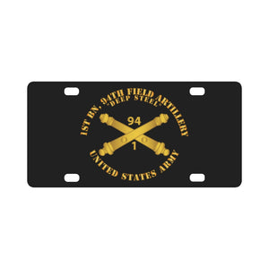 Army - 1st Bn, 94th Field Artillery Regiment - Deep Steel w Arty Branch Classic License Plate