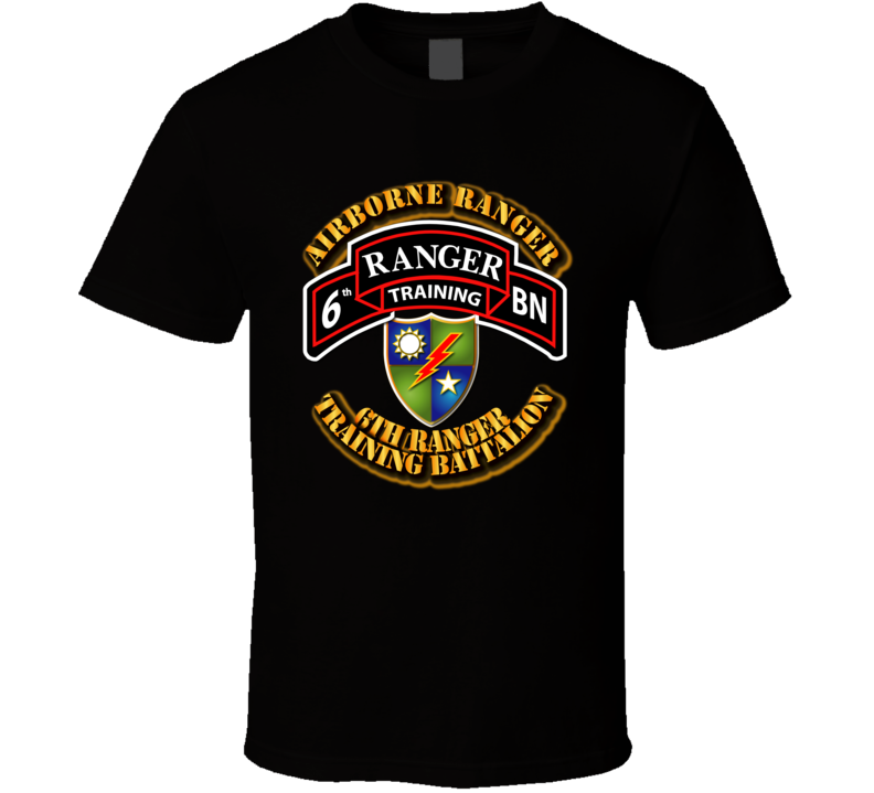 SOF - 6th Ranger Training Battalion - Airborne Ranger T Shirt