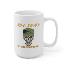 Load image into Gallery viewer, Ceramic Mug 15oz - Army - Ranger Patrol Cap - Skull - Killem All - Let God Sortem Out X 300
