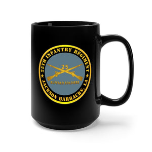 Black Mug 15oz - Army - 25th Infantry Regiment - Jackson Barracks, LA - Buffalo Soldiers w Inf Branch