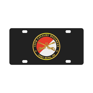Army - 10th Cavalry Regiment - Fort Reno, OK w Cav Branch Classic License Plate