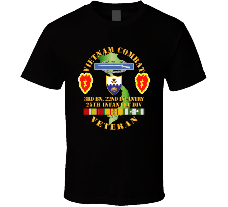 Army - Vietnam Combat Infantry Veteran w 3rd Bn 22nd Inf - 25th ID T Shirt