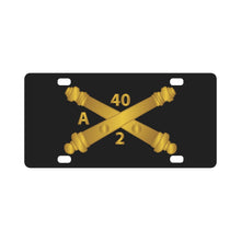 Load image into Gallery viewer, Army - Alpha Battery, 2nd Bn 40th Artillery Branch wo Txt Classic License Plate
