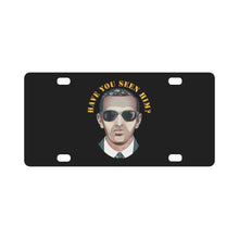 Load image into Gallery viewer, Govt - Have You Seen Him - DB Cooper Classic License Plate
