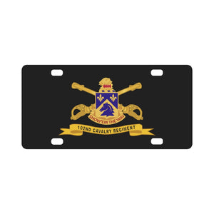 Army - 102nd Cavalry Regiment w Br - Ribbon Classic License Plate