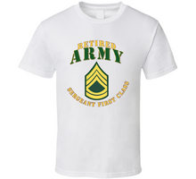 Load image into Gallery viewer, Army - Army -  Sfc - Retired Classic T Shirt
