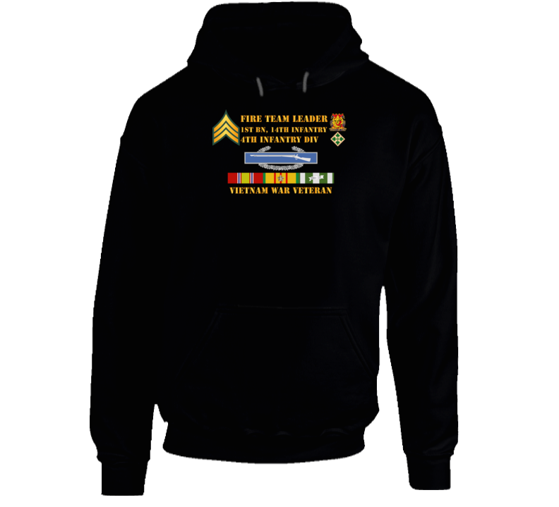 Army - 1st Battalion 14th Infantry - 4th Infantry Division - Fire Team Leader - Sergeant - Vietnam Vet Hoodie