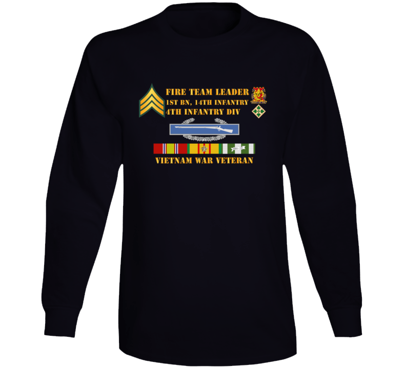 Army - 1st Battalion 14th Infantry - 4th Infantry Division - Fire Team Leader - Sergeant - Vietnam Vet Long Sleeve