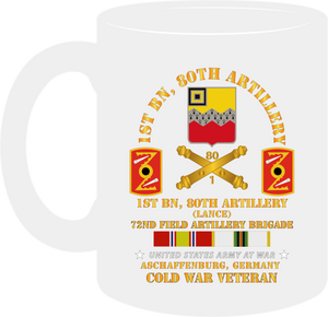 Army - 1st Battalion 80th Artillery - 72nd FA Brigade - Aschaffenburg Federal Republic of Germany with COLD Service Ribbons - Mug