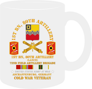 Army - 1st Battalion 80th Artillery - 72nd FA Brigade - Aschaffenburg Federal Republic of Germany with COLD Service Ribbons - Mug