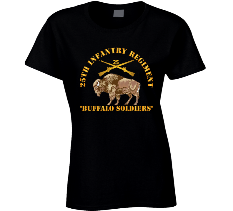 Army - 25th Infantry Regiment - Buffalo Soldiers W 25th Inf Branch Insignia Ladies T Shirt