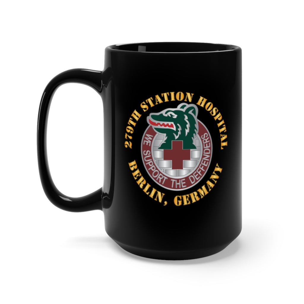 Black Coffee Mug 15oz - Army - 279th Station Hospital - DUI - Berlin, Germany X300