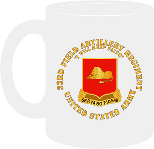 Army - 33rd Field Artillery Regiment - United States Army - Mug