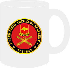 Army - 33rd Field Artillery Regiment, Veteran - Mug
