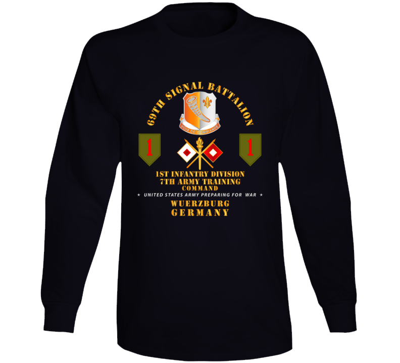 Army - 69th Signal Bn - 7th Army Tng Cmd - Wuerzberg Germany V1 Long Sleeve