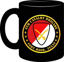 Load image into Gallery viewer, Army - 6th Cavalry Brigade Fort Hood, Texas - Mug
