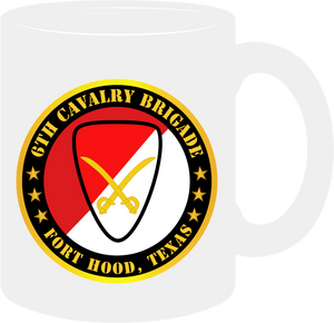 Army - 6th Cavalry Brigade Fort Hood, Texas - Mug