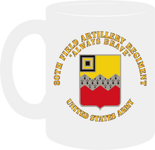 Load image into Gallery viewer, Army - 80th Field Artillery Regiment - Always Brave - Mug
