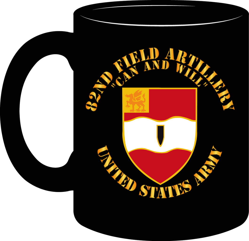 Army - 82nd Field Artillery - Can and Will - Mug