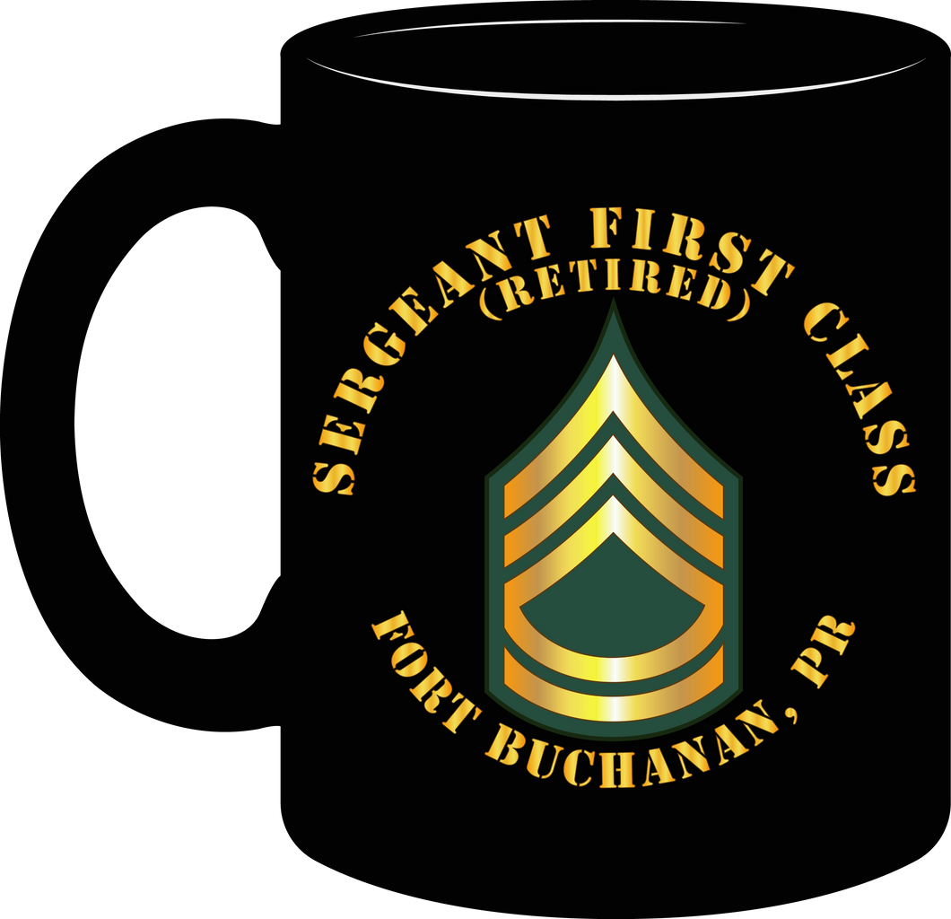 Army - Sergeant First Class (Retired) - Fort Buchanan, Puerto Rico - Mug