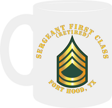 Load image into Gallery viewer, Army - Sergeant First Class (Retired) - Fort Hood, Texas - Mug
