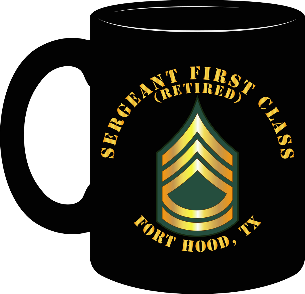 Army - Sergeant First Class (Retired) - Fort Hood, Texas - Mug