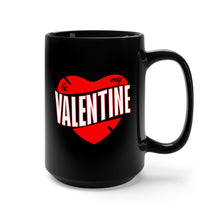 Load image into Gallery viewer, Black Mug 15oz - Be My Valentine
