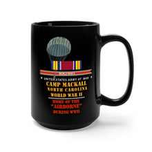 Load image into Gallery viewer, Black Mug 15oz - Army - Camp Mackall, NC w SVC WWII - Home of Airborne X 300
