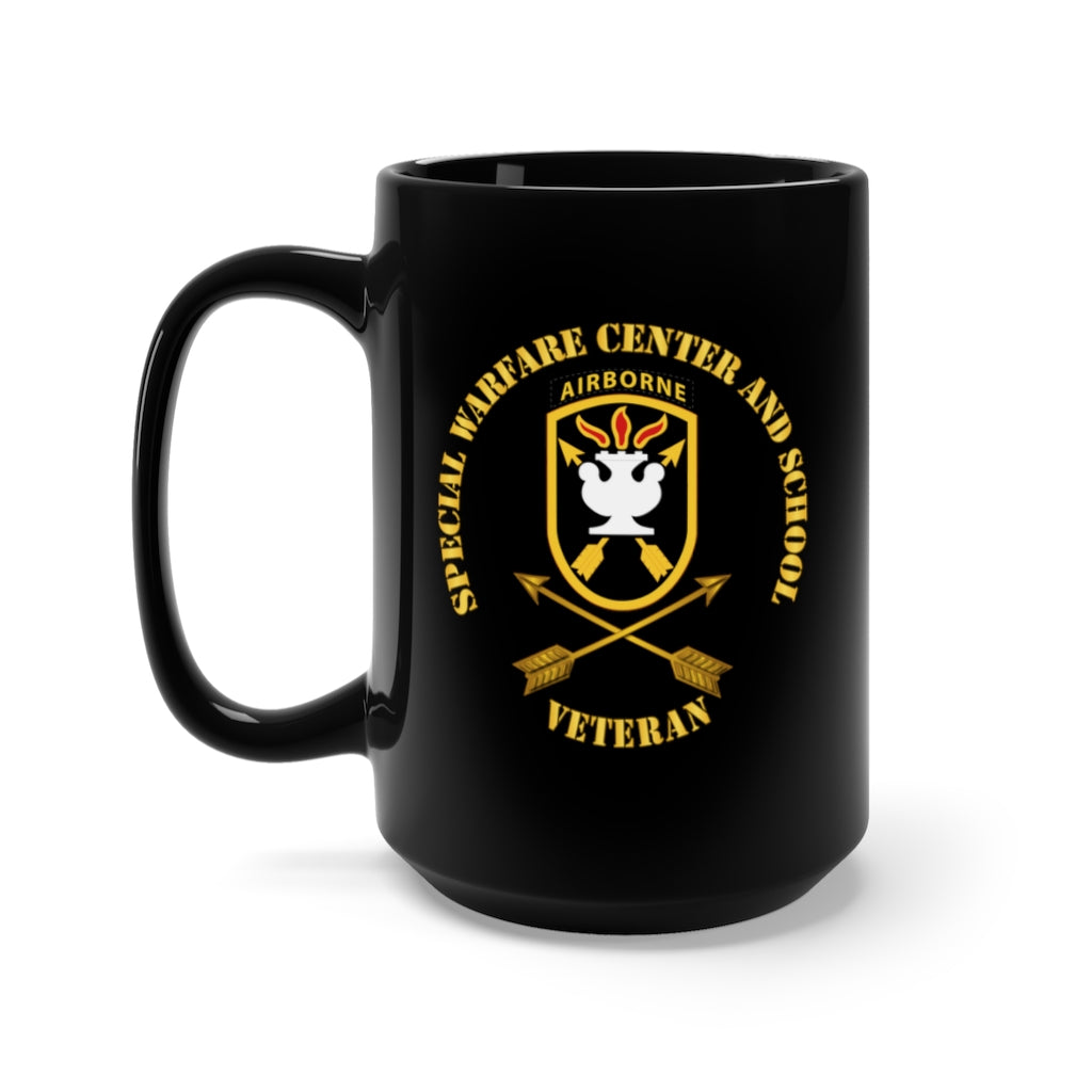 Black Mug 15oz - SOF - JFK Special Warfare Center - School SSI w Branch - Veteran wo Backgrnd