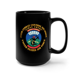 Black Mug 15oz - USAF - 1722d Combat Control Squadron - First There X 300