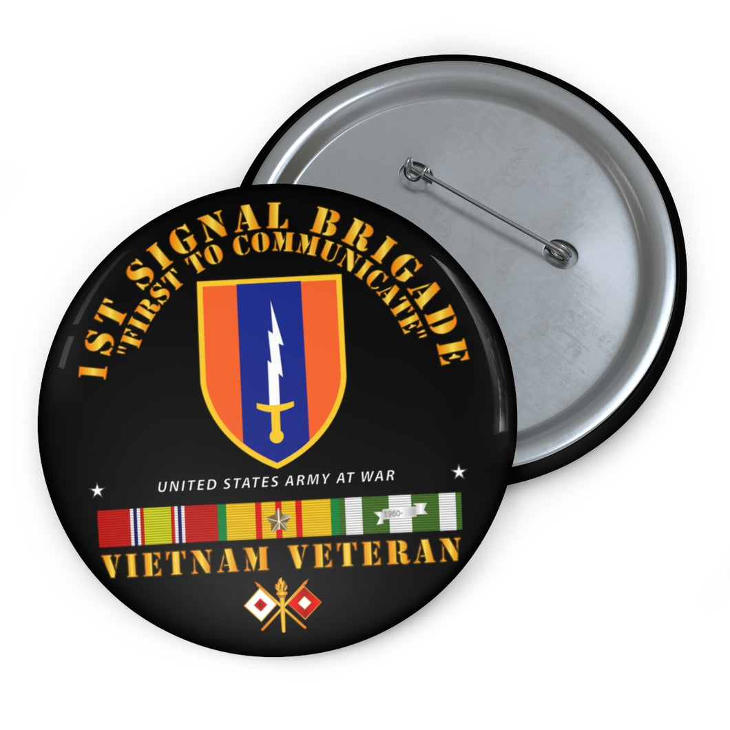 Custom Pin Buttons - Army - 1st Signal Bde SSI w VN SVC