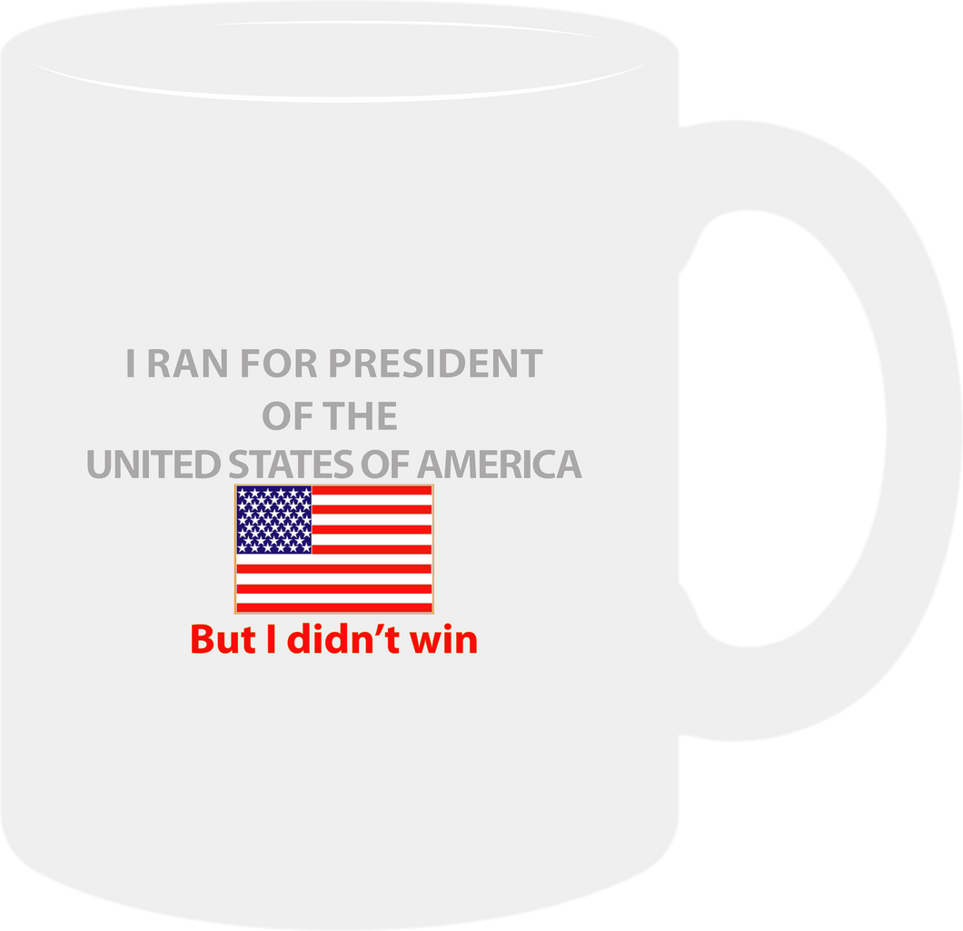 Emblem - I ran for President - mug