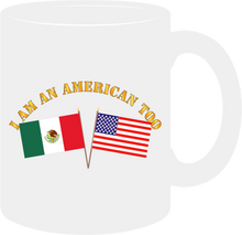 Load image into Gallery viewer, Govt - I am an American Too - English - Mug
