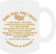 Load image into Gallery viewer, Government - Who Will You Call - Mug
