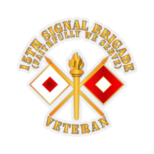Kiss-Cut Stickers - Army - 15th Signal Brigade - Signal Branch - Veteran X 300