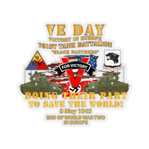 Kiss-Cut Stickers - Army - 761st Tank Bn - VE Day - Victory in Europe Day - End of WWII