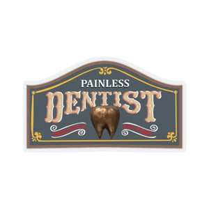 Kiss-Cut Stickers - Painless Dentist X 300